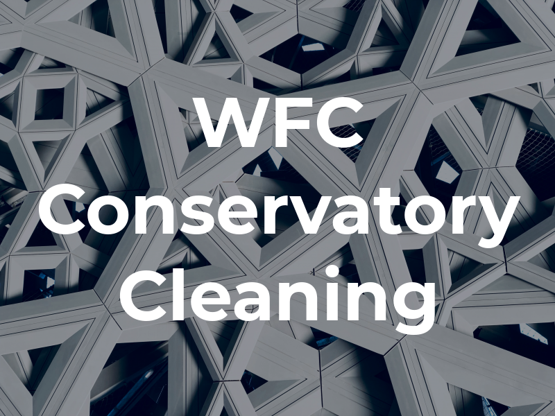 WFC Conservatory Cleaning