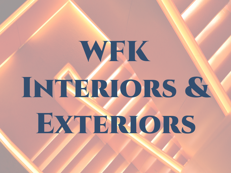 WFK Interiors & Exteriors