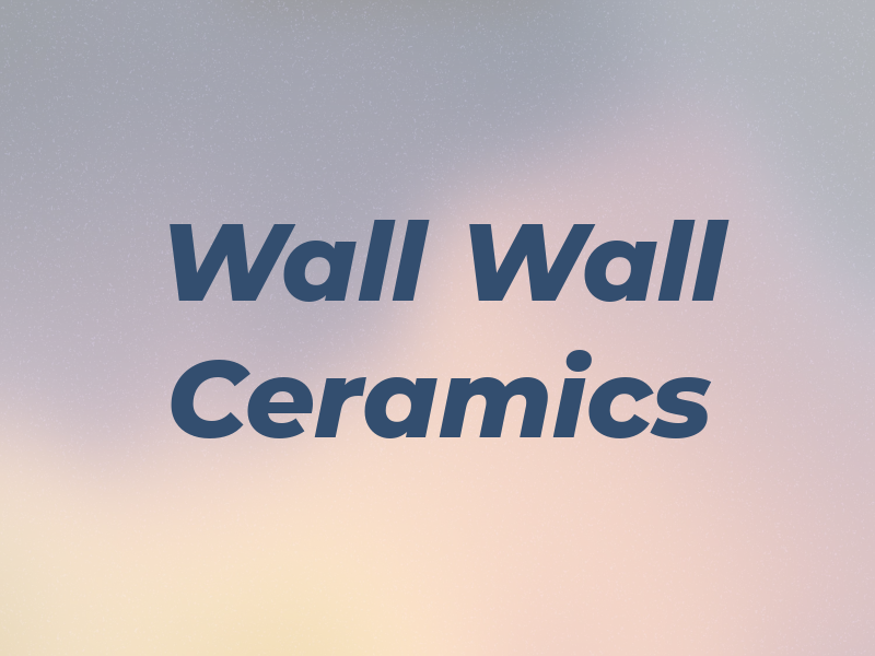 Wall to Wall Ceramics