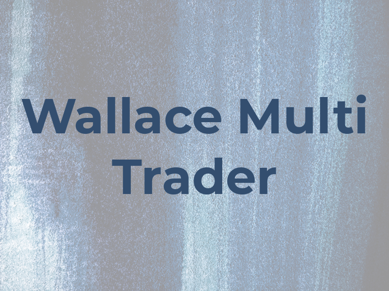 Wallace Multi Trader