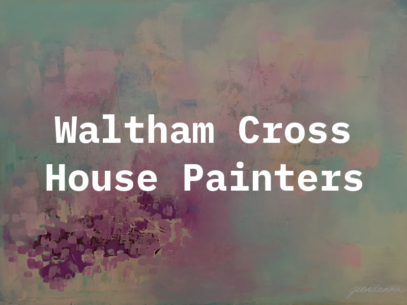 Waltham Cross House Painters