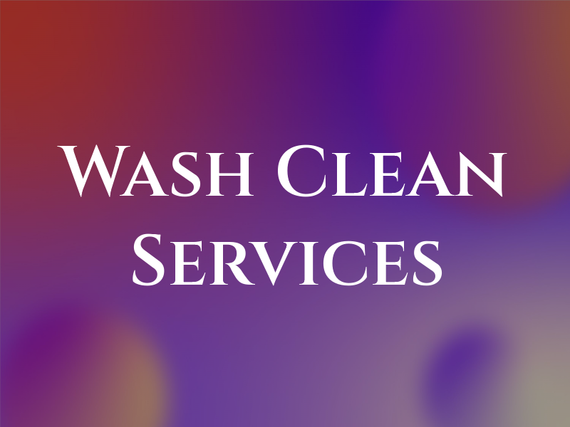 Wash and Clean Services