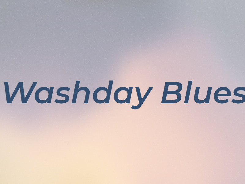 Washday Blues