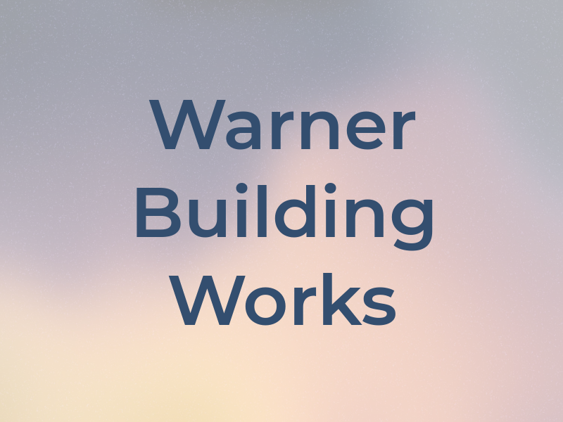 Warner Building Works