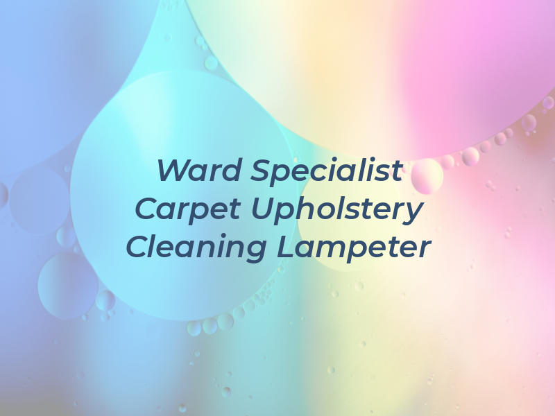 Ward Specialist Carpet and Upholstery Cleaning Lampeter