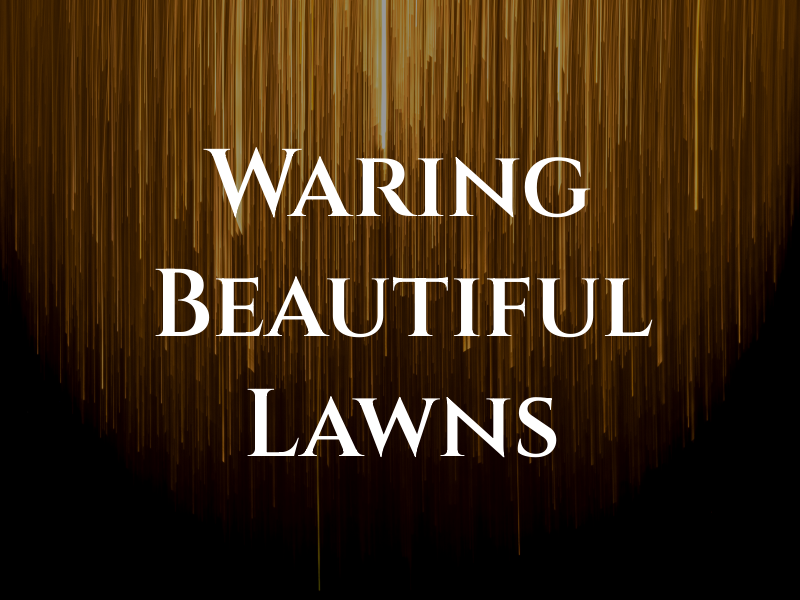 Waring Beautiful Lawns