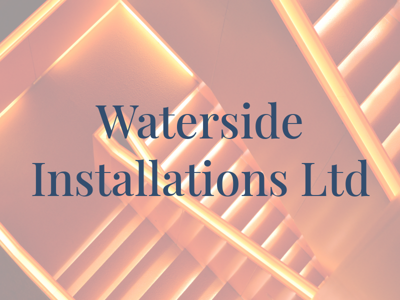 Waterside Installations Ltd