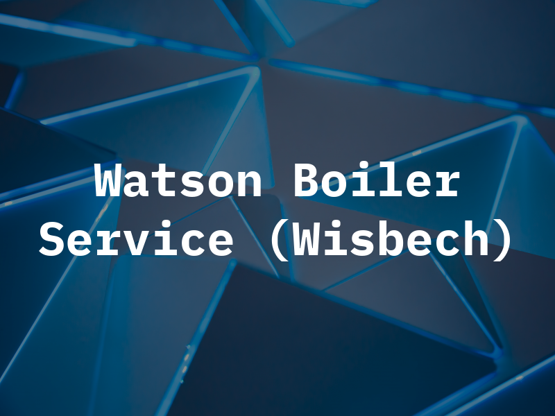 Watson Boiler Service (Wisbech)