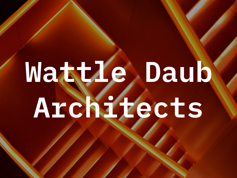 Wattle and Daub Architects