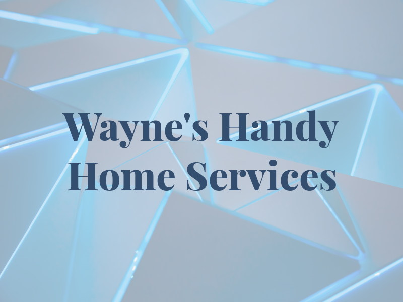 Wayne's Handy Home Services