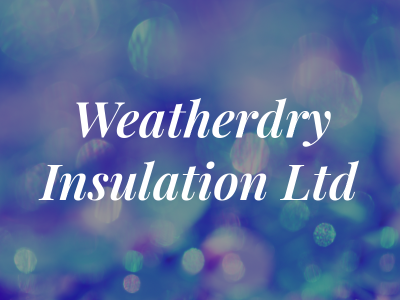 Weatherdry Insulation Ltd