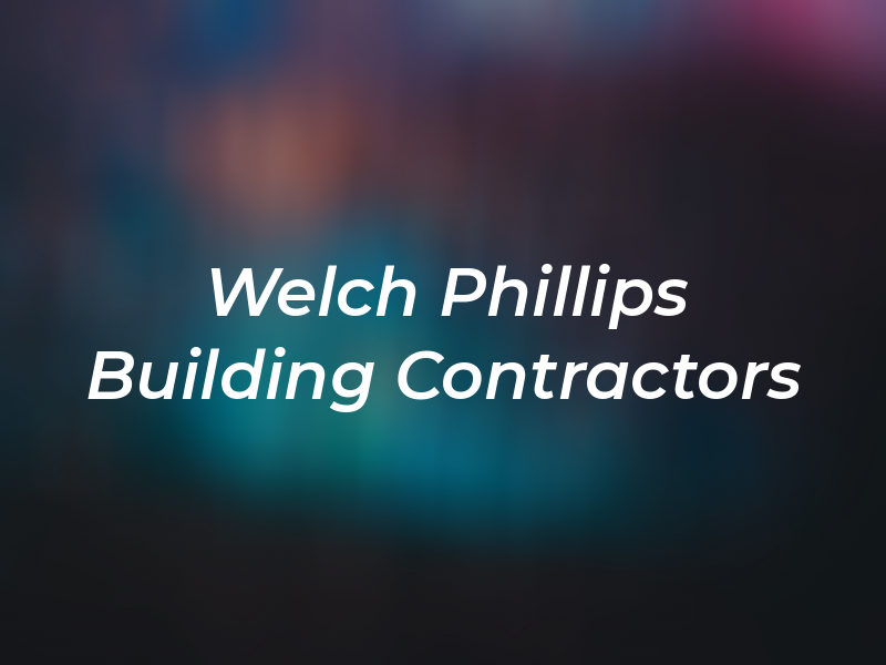 Welch & Phillips Building Contractors Ltd