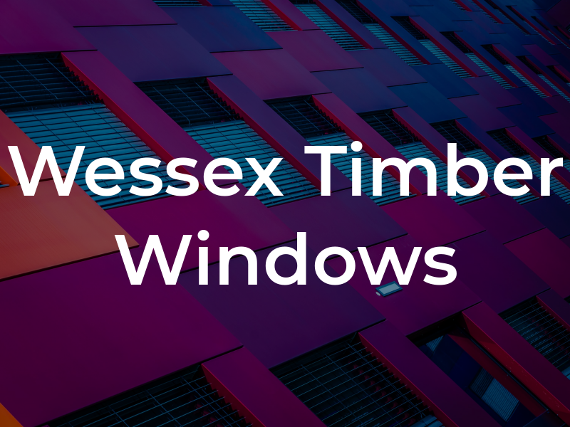 Wessex Timber Windows Ltd