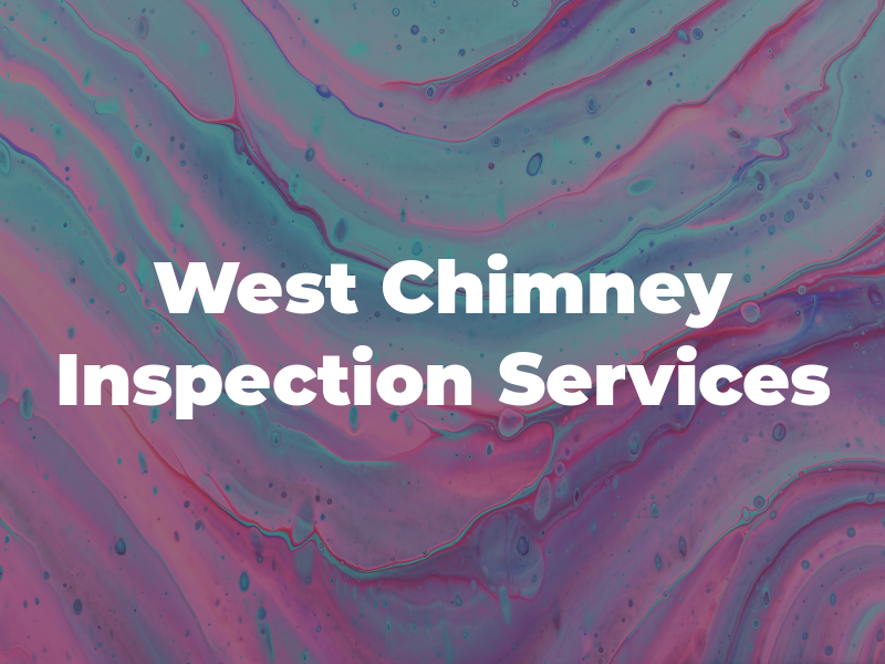 West Chimney Inspection Services Ltd