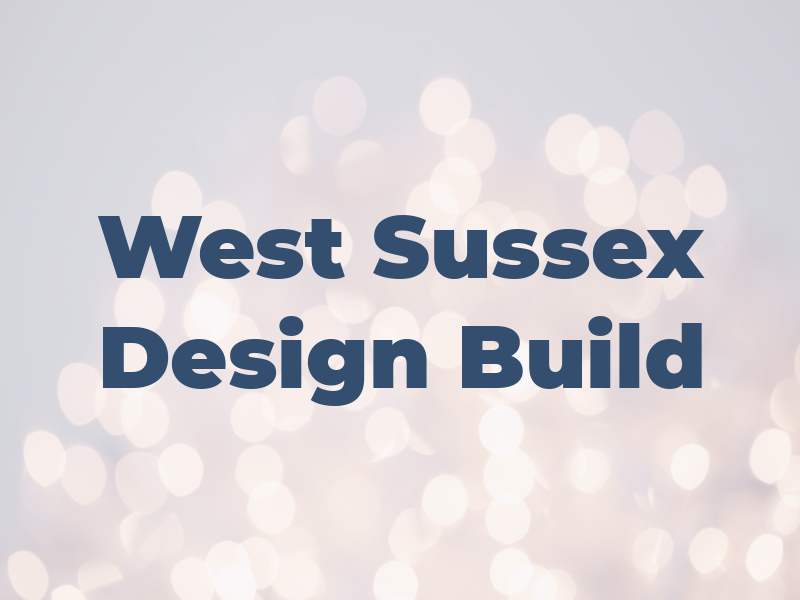 West Sussex Design and Build LTD
