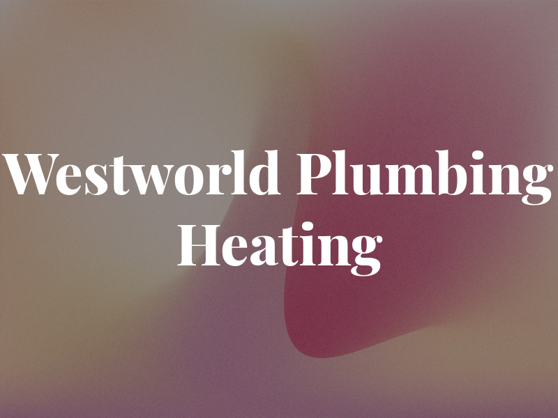 Westworld Plumbing & Heating Ltd