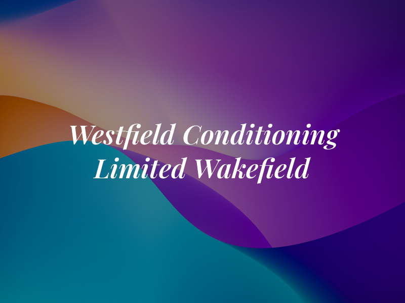 Westfield Air Conditioning Limited Wakefield