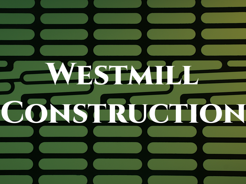 Westmill Construction