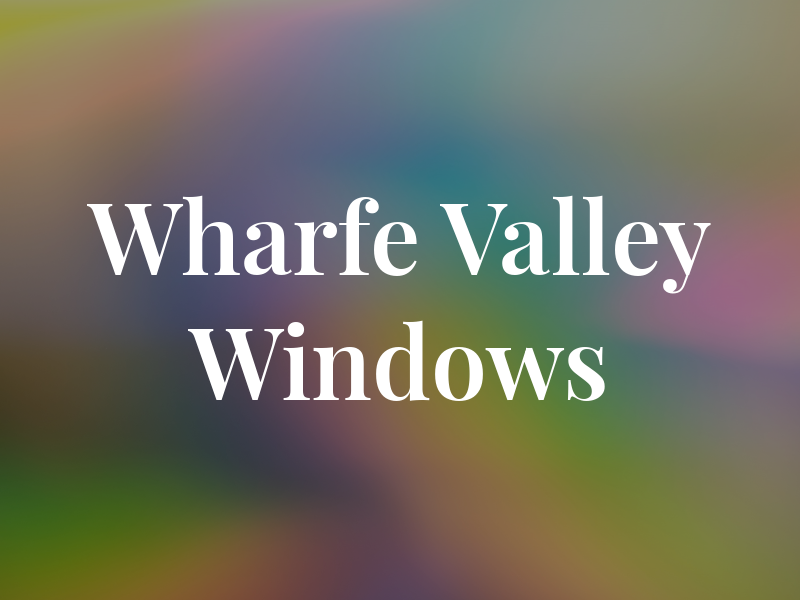 Wharfe Valley Windows