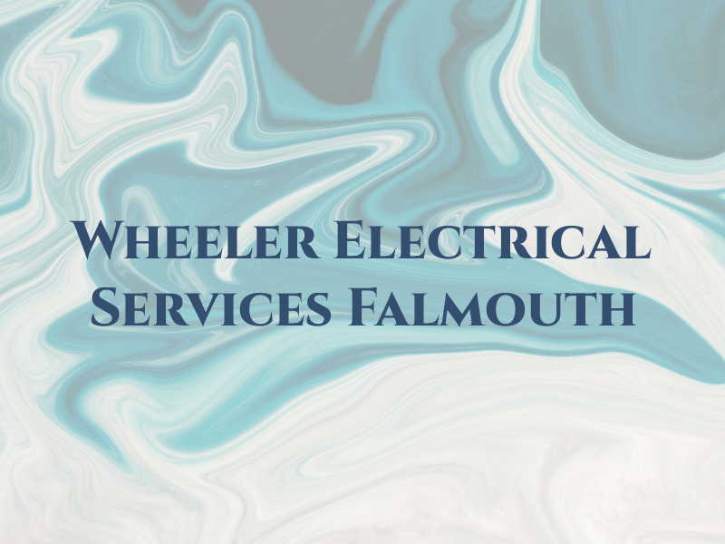 Wheeler Electrical Services Falmouth Ltd