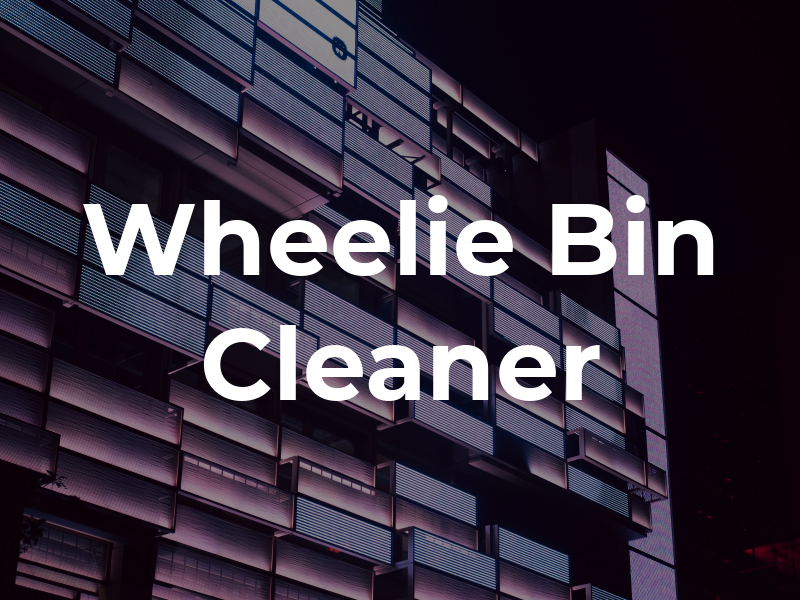 Wheelie Bin Cleaner