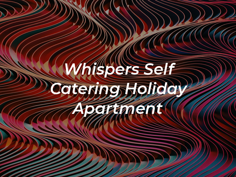 Whispers Self Catering Holiday Apartment