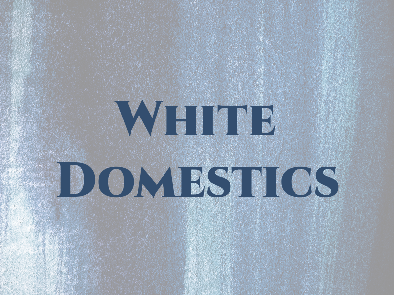 White Domestics