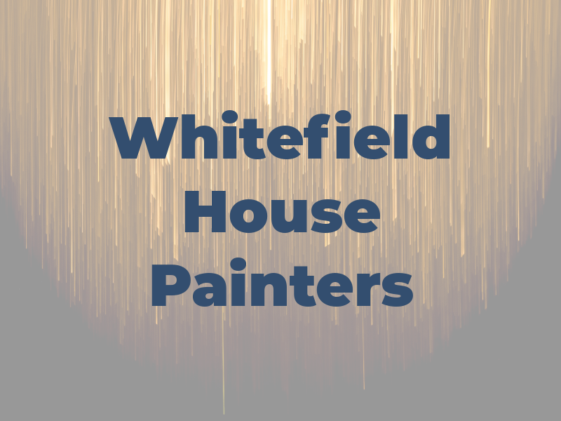 Whitefield House Painters