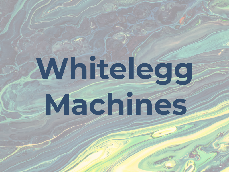 Whitelegg Machines