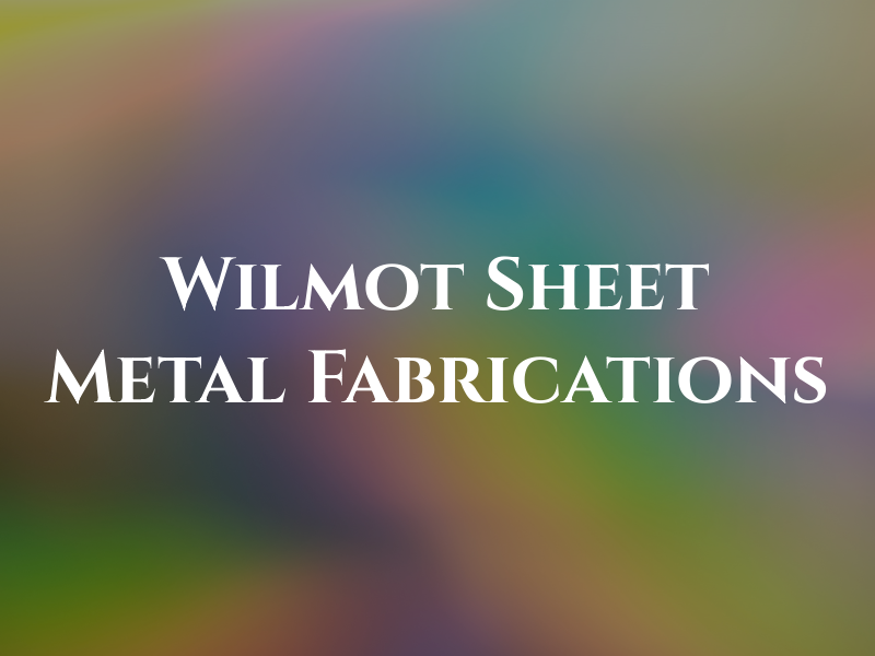 Wilmot N S Sheet Metal Fabrications Ltd