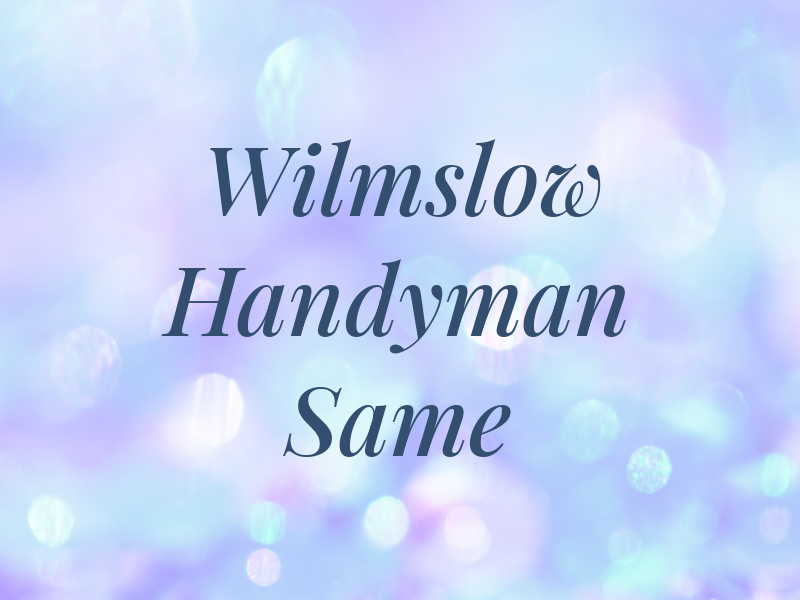 Wilmslow Handyman Same Day