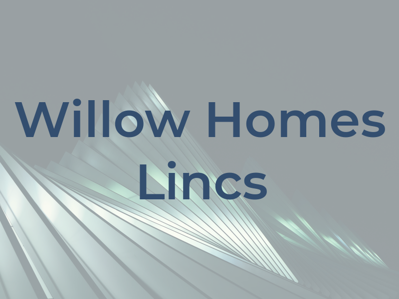 Willow Homes Lincs Ltd