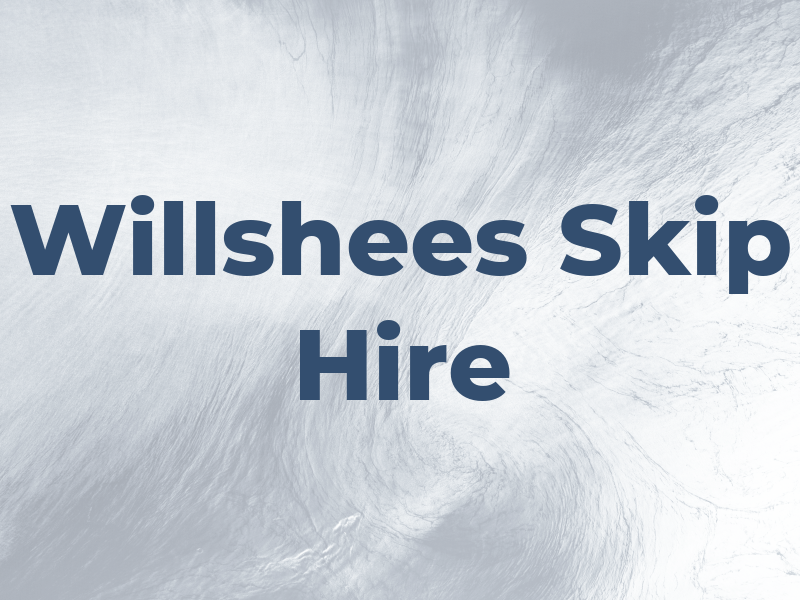 Willshees Skip Hire Ltd
