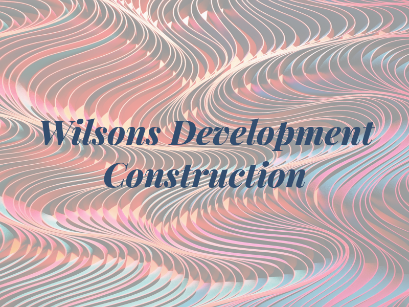 Wilsons Development & Construction Ltd
