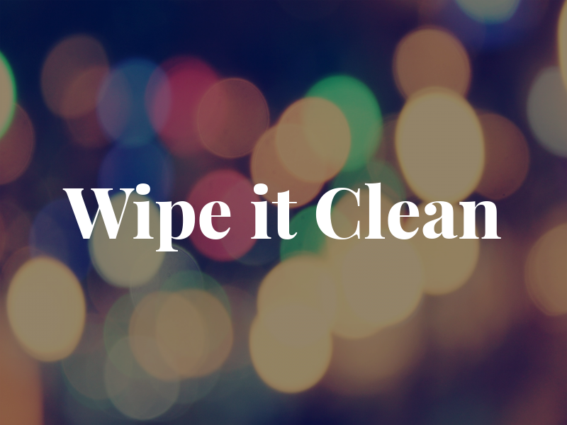 Wipe it Clean