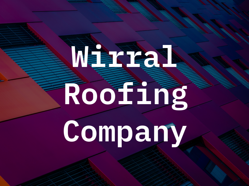 Wirral Roofing Company