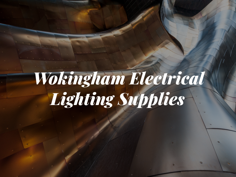 Wokingham Electrical & Lighting Supplies Ltd