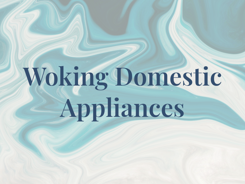 Woking Domestic Appliances