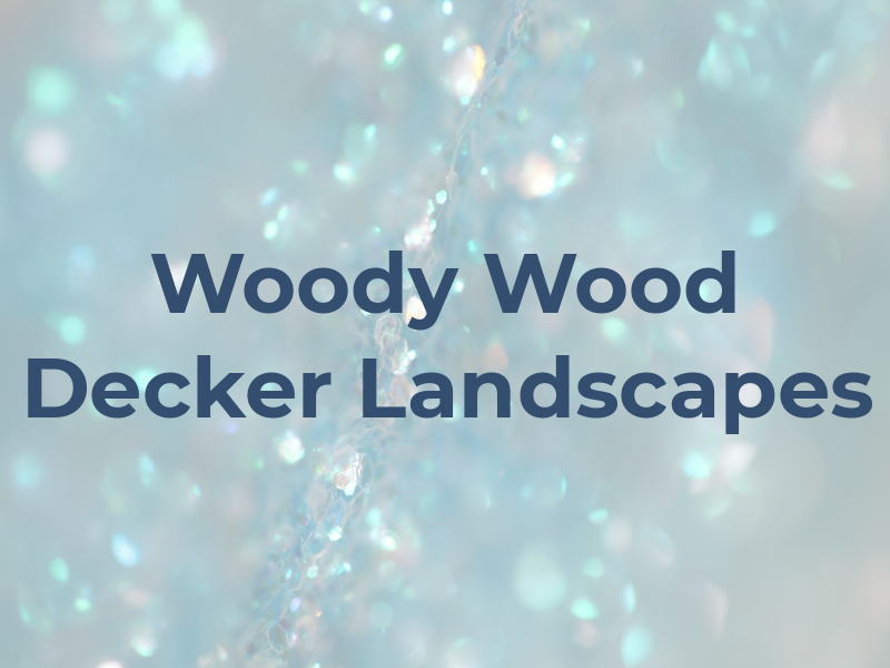 Woody Wood Decker Landscapes