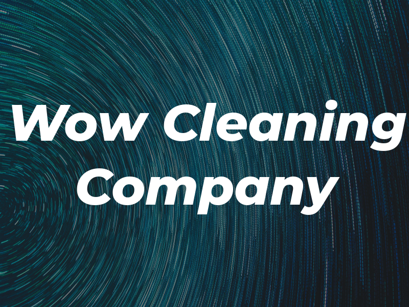 Wow Cleaning Company