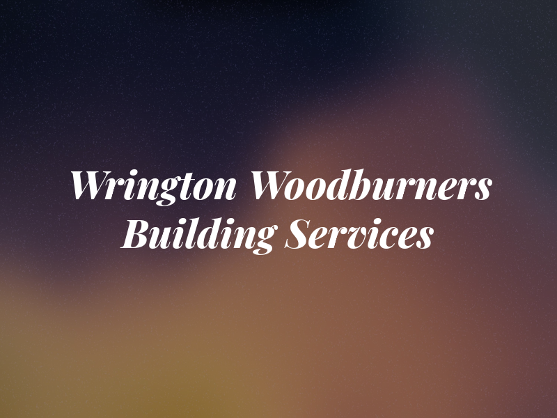 Wrington Woodburners and Building Services