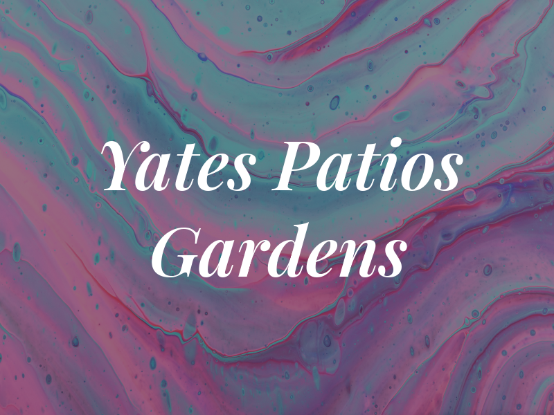 Yates Patios & Gardens