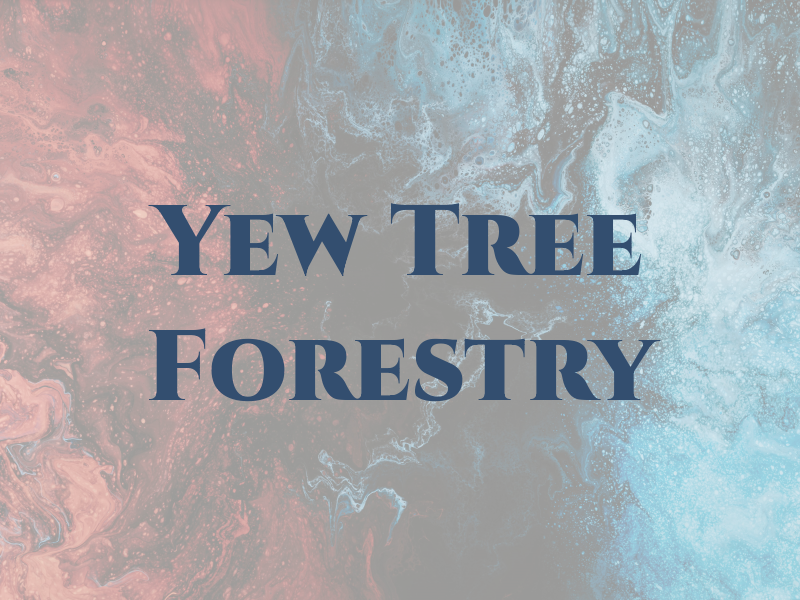 Yew Tree Forestry