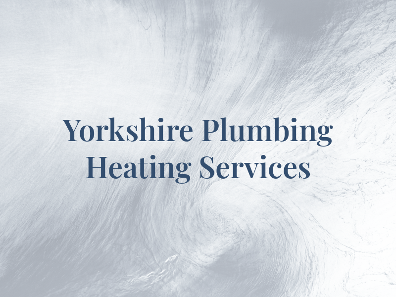 Yorkshire Plumbing & Heating Services Ltd