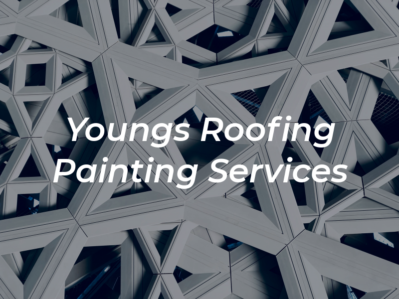 Youngs Roofing & Painting Services